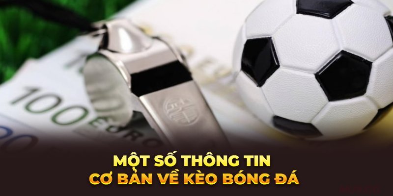 mot-so-thong-tin-co-ban-ve-keo-bong-da